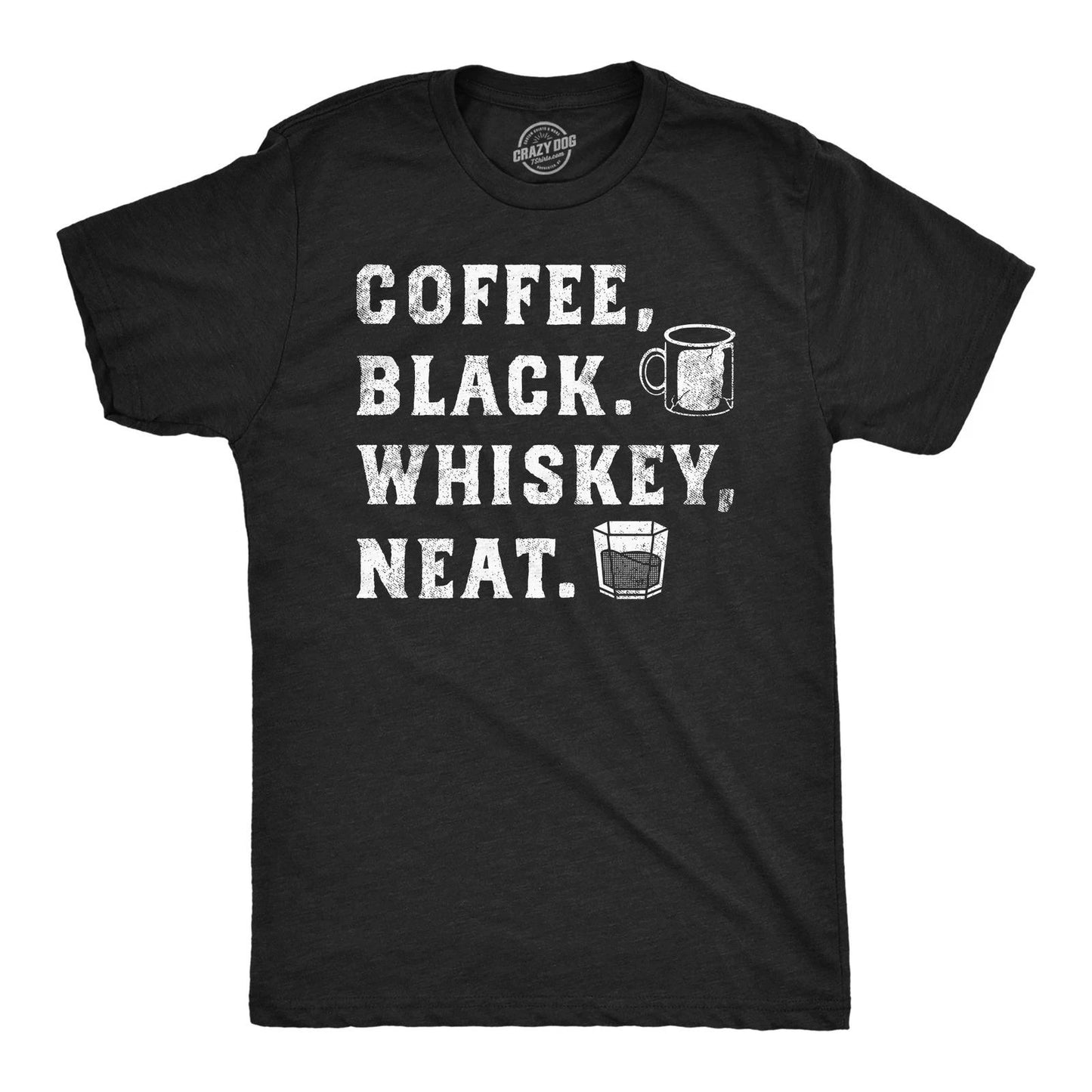 Mens Funny T Shirts Coffee Black Whiskey Neat Drinking Tee for Men