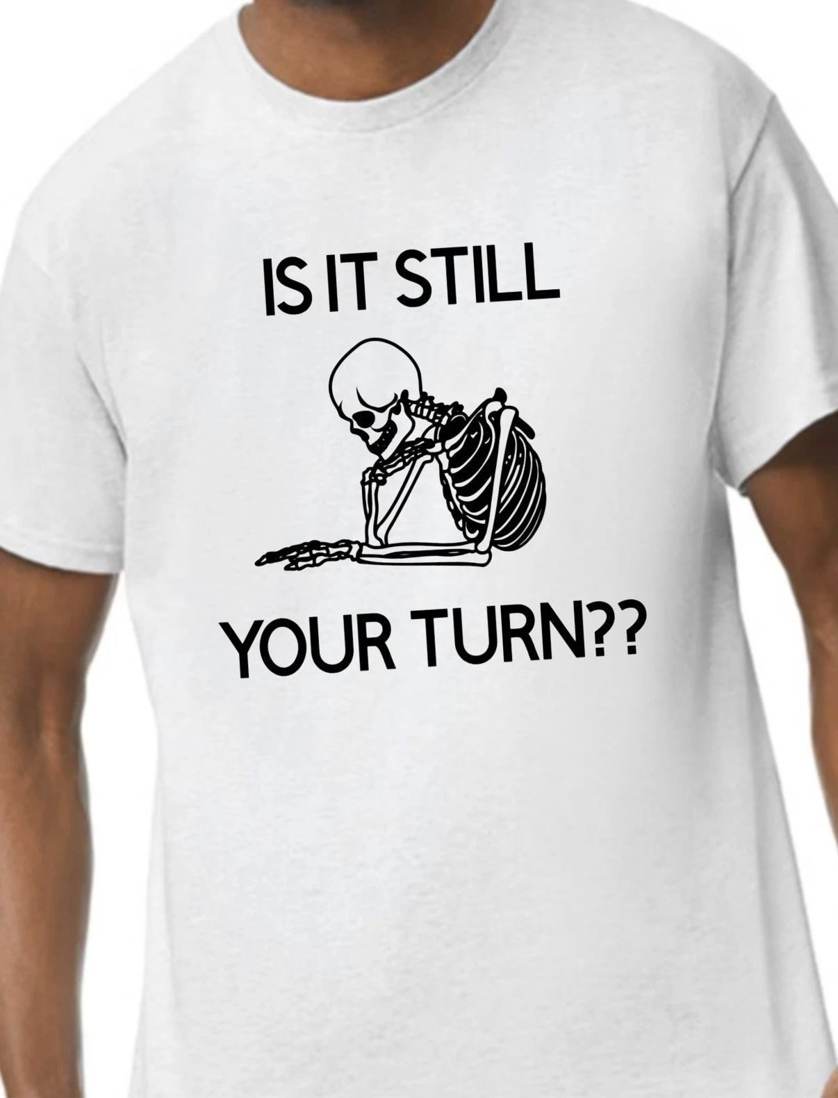 IS IT STILL YOUR TURN? MTG Shirt