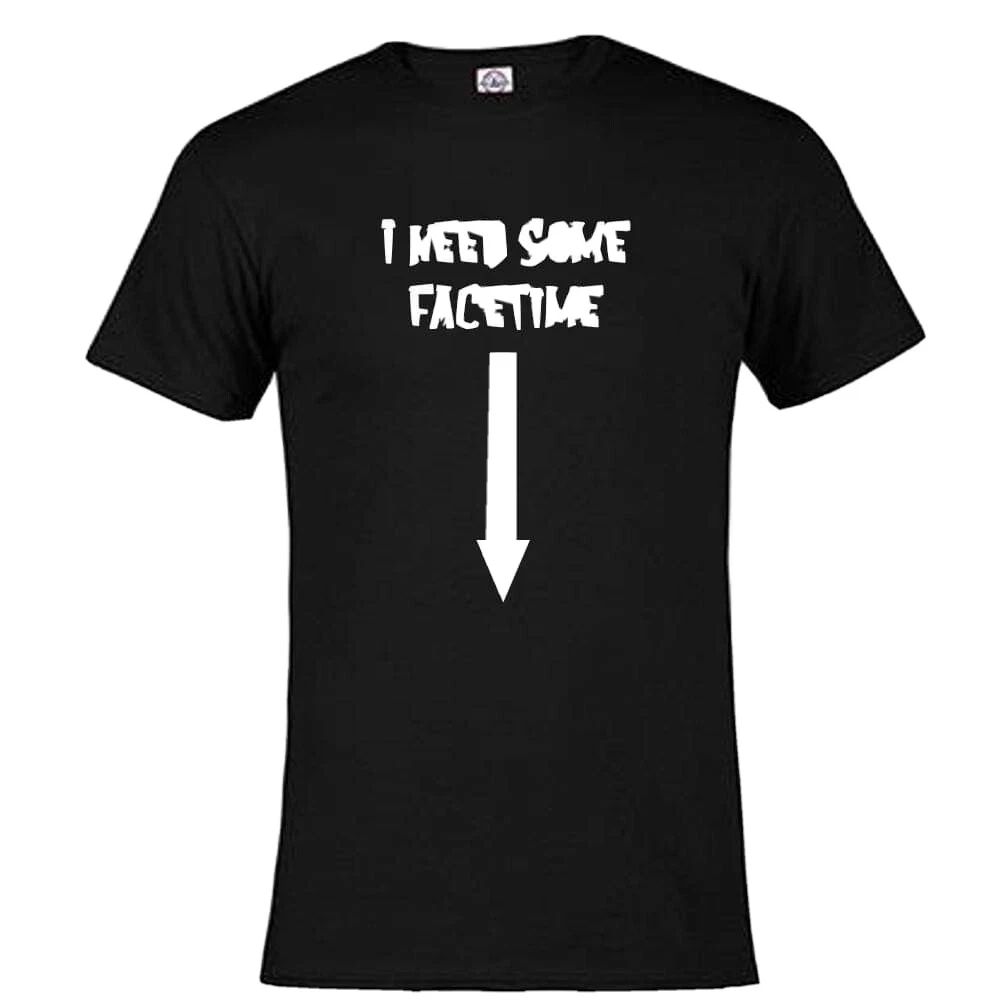 I need some facetime Tshirt
