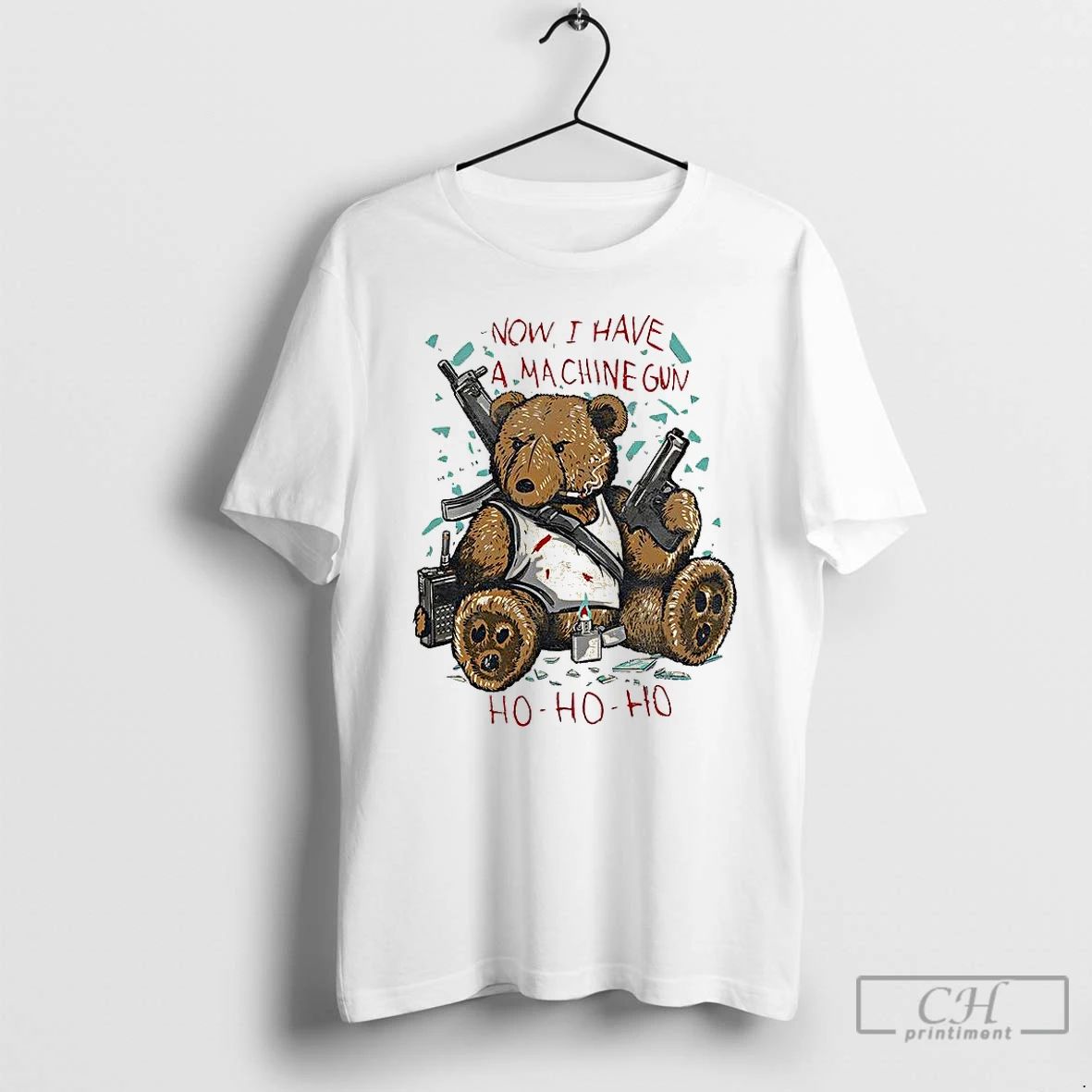 Premium Teddy Bear Now I Have A Machine Gun Ho Ho Ho Christmas T Shirts
