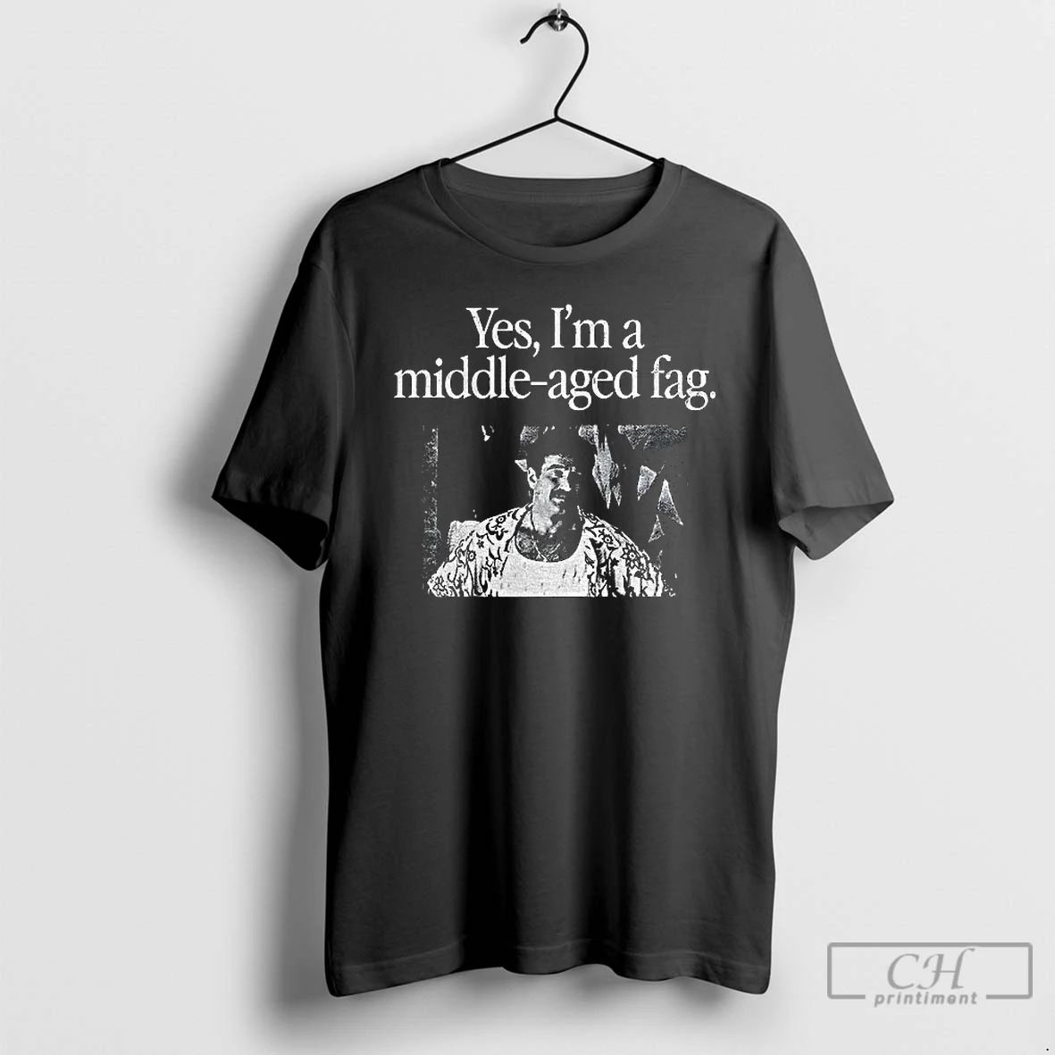 Premium Yes Im A Middle Aged Fag T Shirts