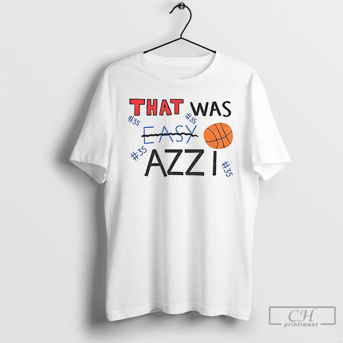 Classic Azzi Fudd Az35 That Was Easy Azzi T Shirts