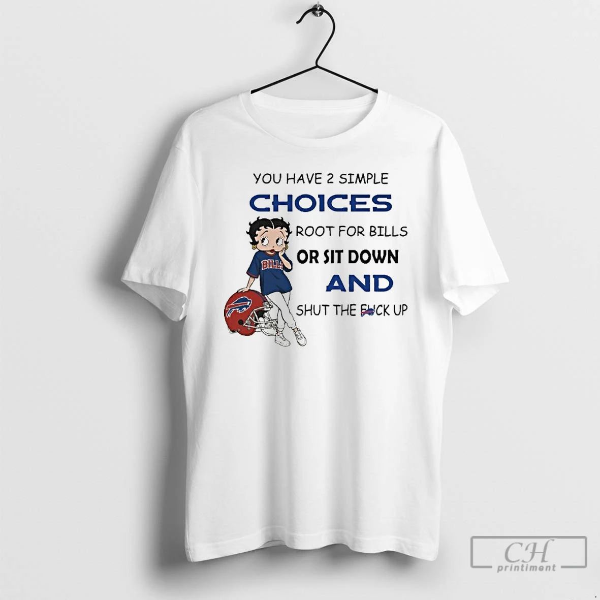 Classic You Have 2 Simple Choices Root For Bills Or Sit Down And Shut The
