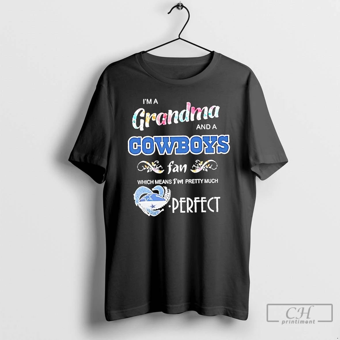 Classic Im A Grandma And A Dallas Cowboys Fans Which Means Im Pretty Much Perfect
