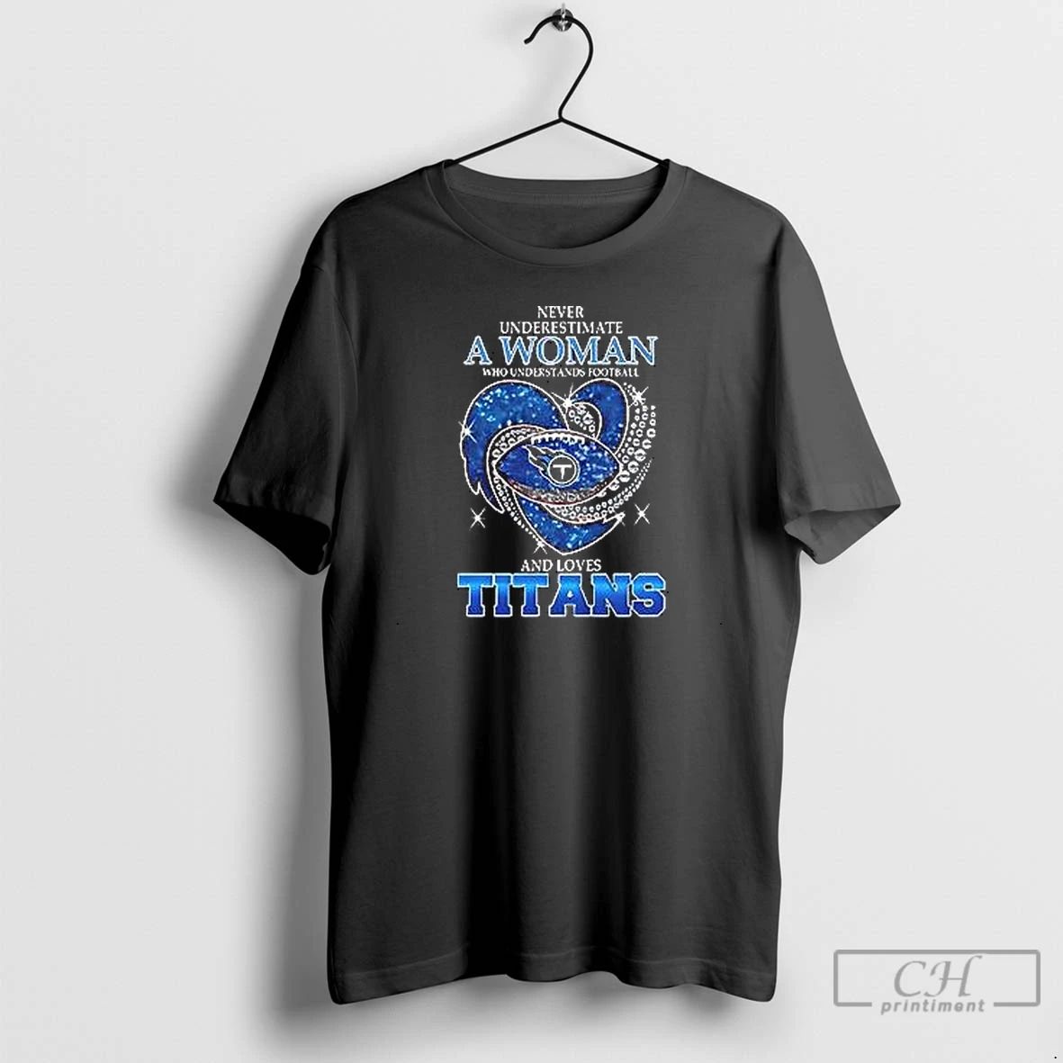 Premium Top Never Underestimate A Woman Who Understands Football And Loves Tennessee Titans Style