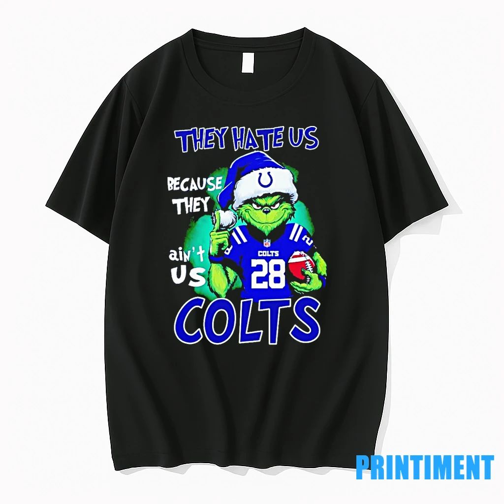 Grinch They Hate Us Because They Aint Us Indianapolis Colts Tshirts Sweater
