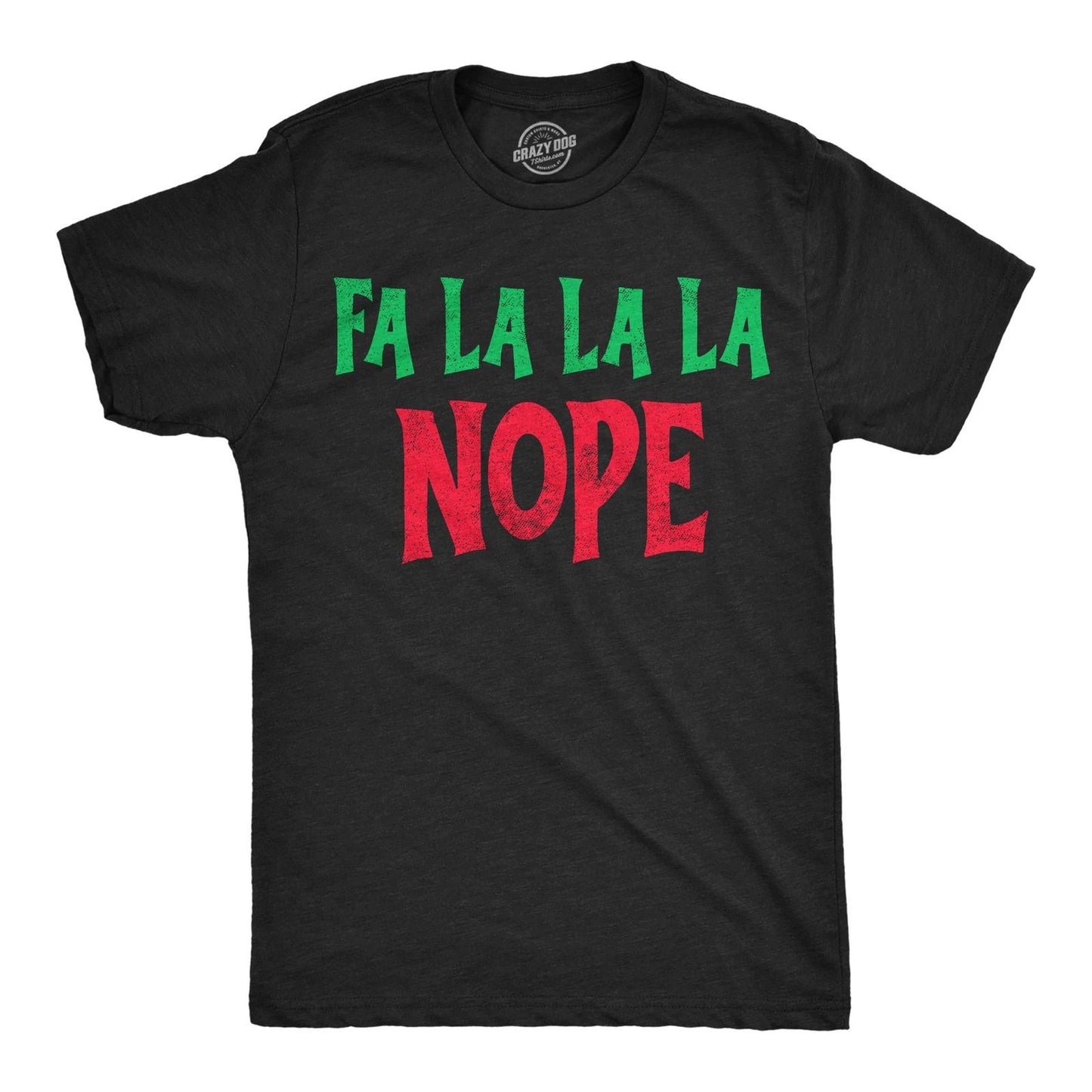 Mens Funny T Shirts Fa La La La Nope Sarcastic Christmas Graphic Novelty Tee For