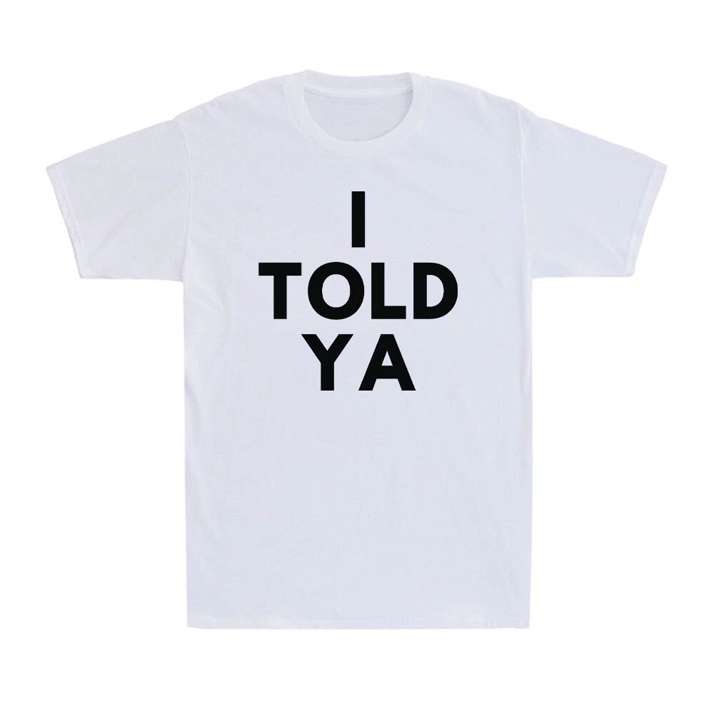 I Told Ya - I Told You Funny Tennis Saying Gift Men's Short Sleeve T-Shirt