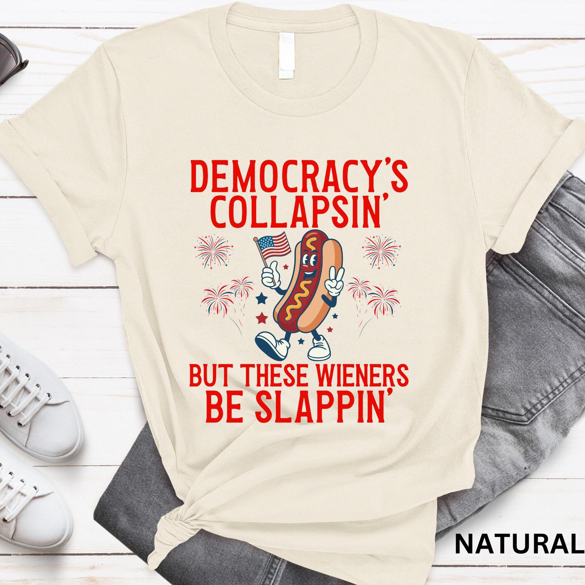 Democracy'S Collapsing These Wieners Slappin 4th July Unisex T-shirt, Sweatshirt, Hoodie (1)