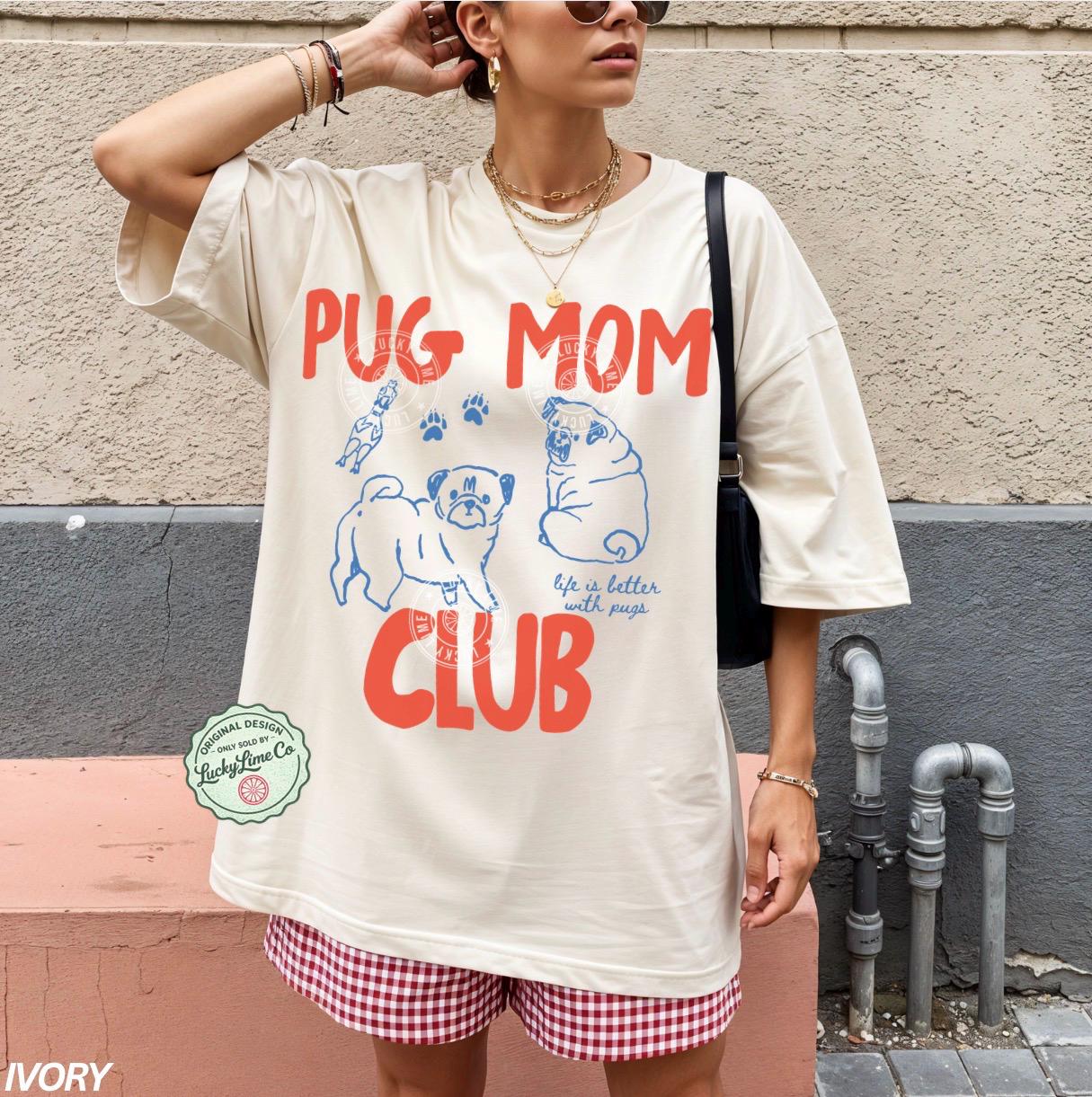 Pug Mom Pug Mom Club Pet Parent Tee Dog Mom Dog Mom Comfort Colors Dog Dog Lover Tee (1)