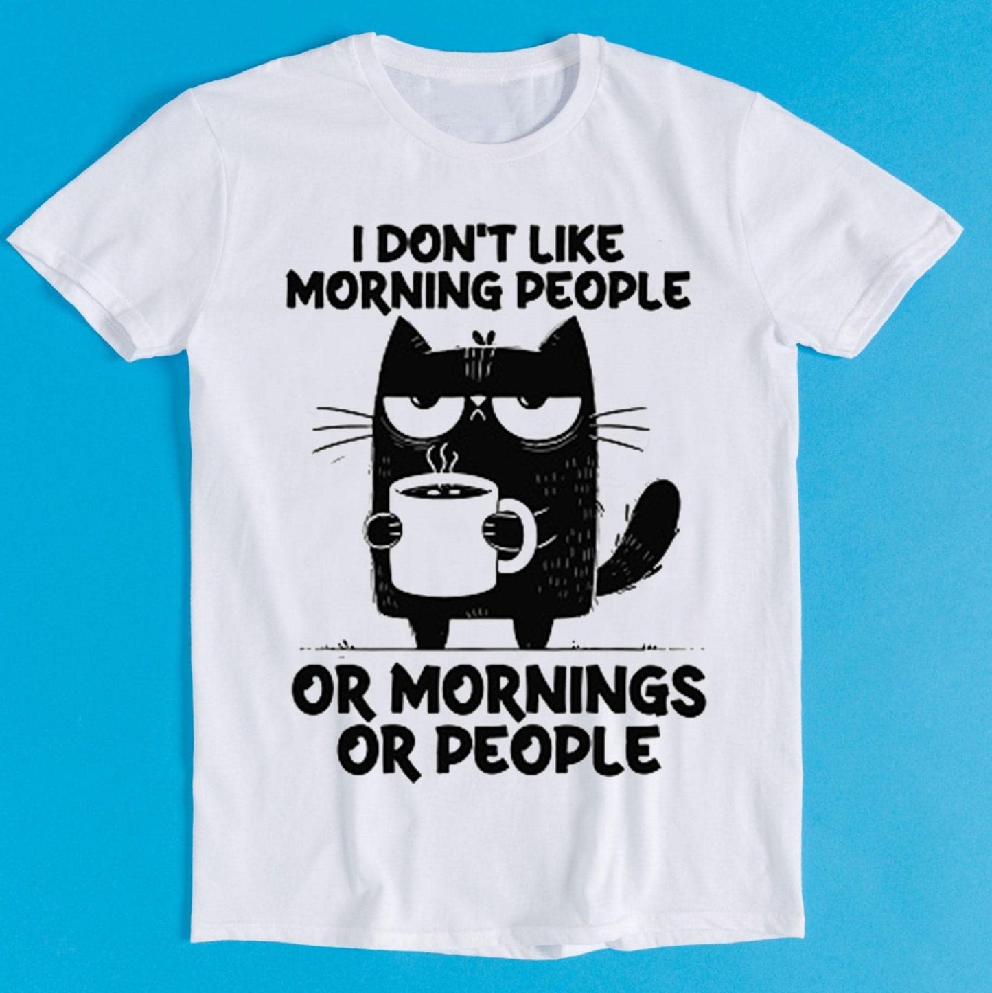 Black Cat Don'T Like Morning People Humor Meme Tee Gamer Cult Music 2187 (1)