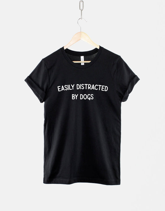 Easily Distracted Dogs Dog Lover Dog Mom Dog Lover Unisex T-shirt, Sweatshirt, Hoodie (1)