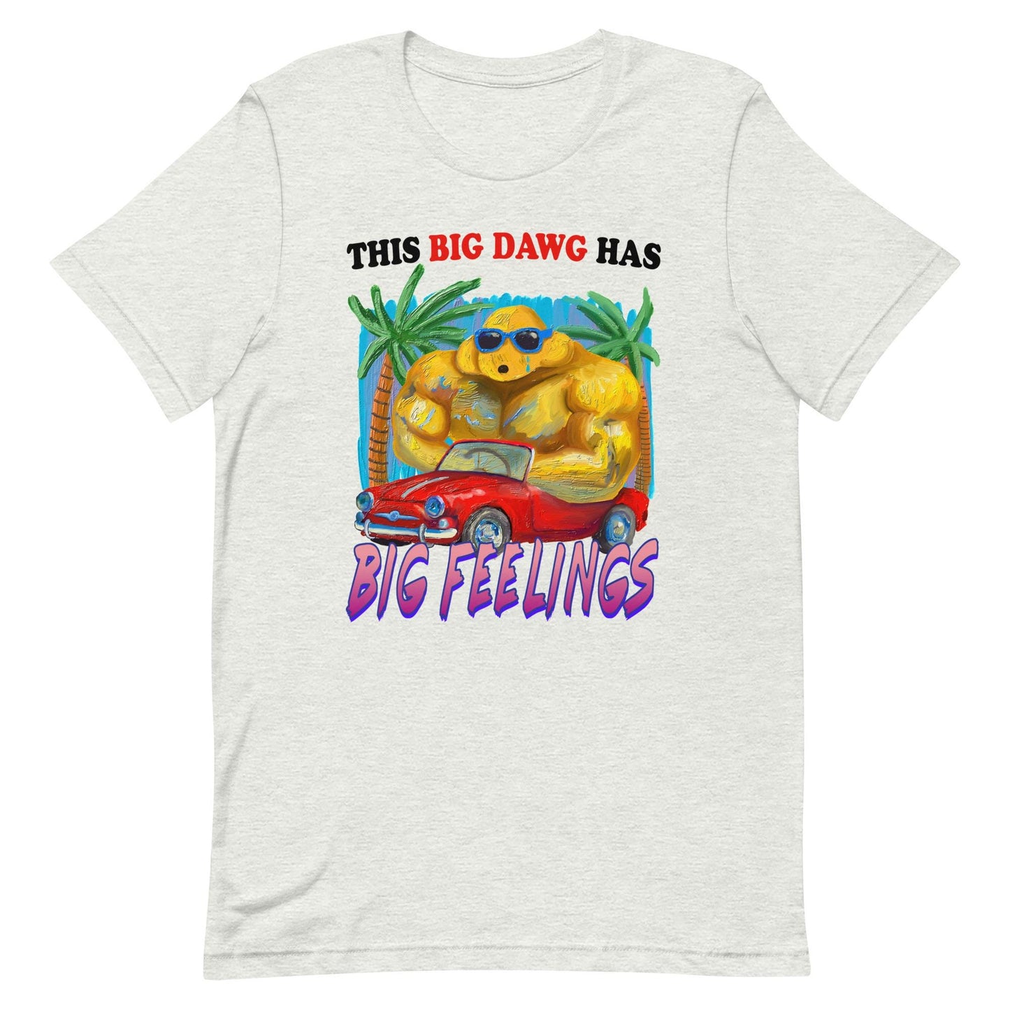 Big Dawg Unisex T-shirt, Sweatshirt, Hoodie (1)
