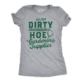 Dirty Hoe Gardening Supplies Women's T Shirt