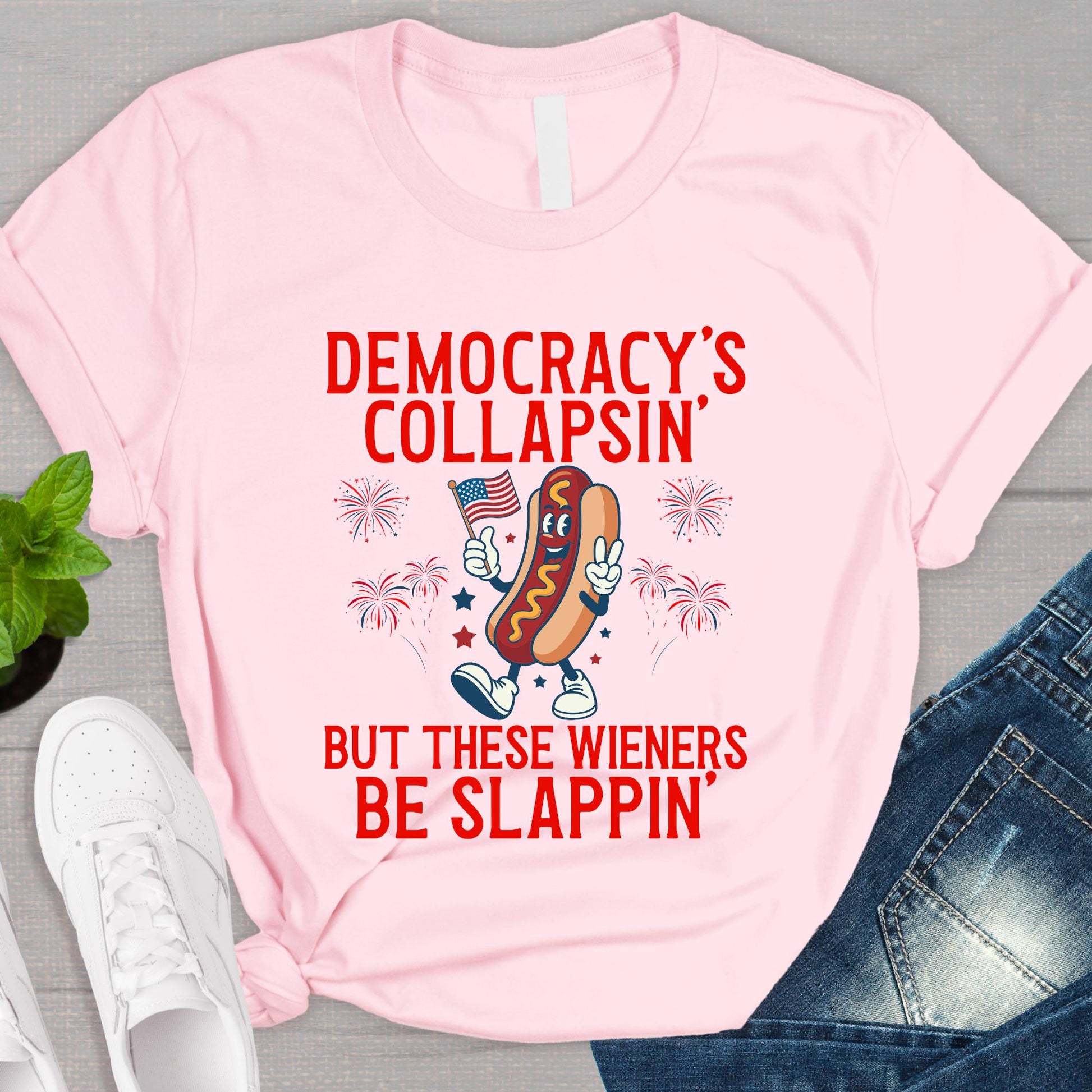 Democracy'S Collapsing These Wieners Slappin 4th July Unisex T-shirt, Sweatshirt, Hoodie (3)