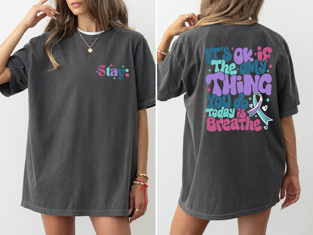 Suicide Prevention Comfort Colors Suicide Awareness Mental Health Stay Matter Tee Suicide Suppor (3)