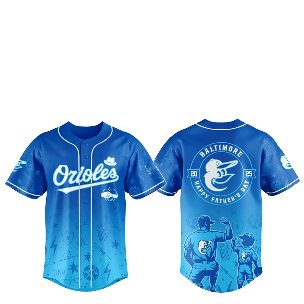 2025 Baltimore Orioles Happy Father Day Baseball Jersey Combo - Grishko.com