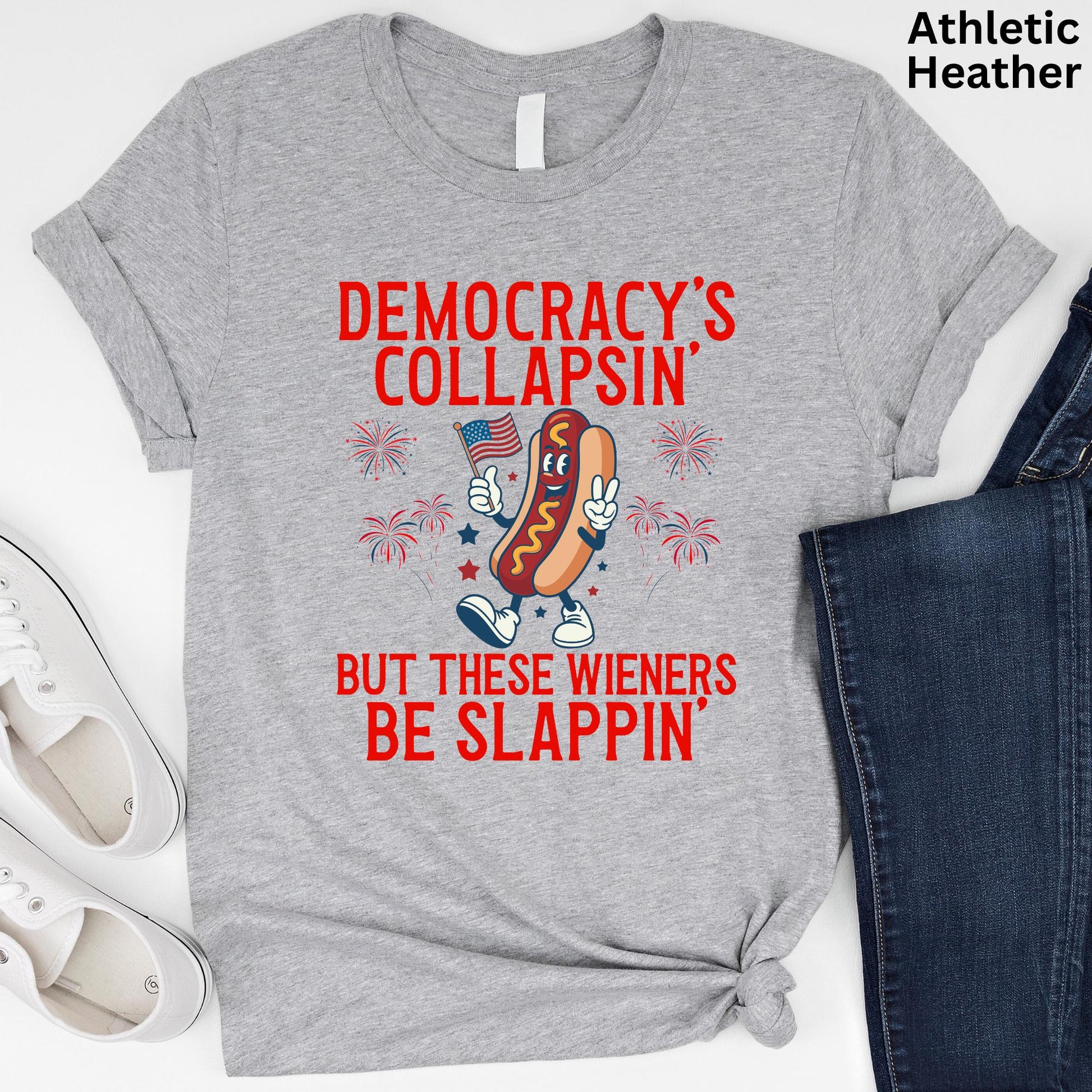 Democracy'S Collapsing These Wieners Slappin 4th July Unisex T-shirt, Sweatshirt, Hoodie (4)