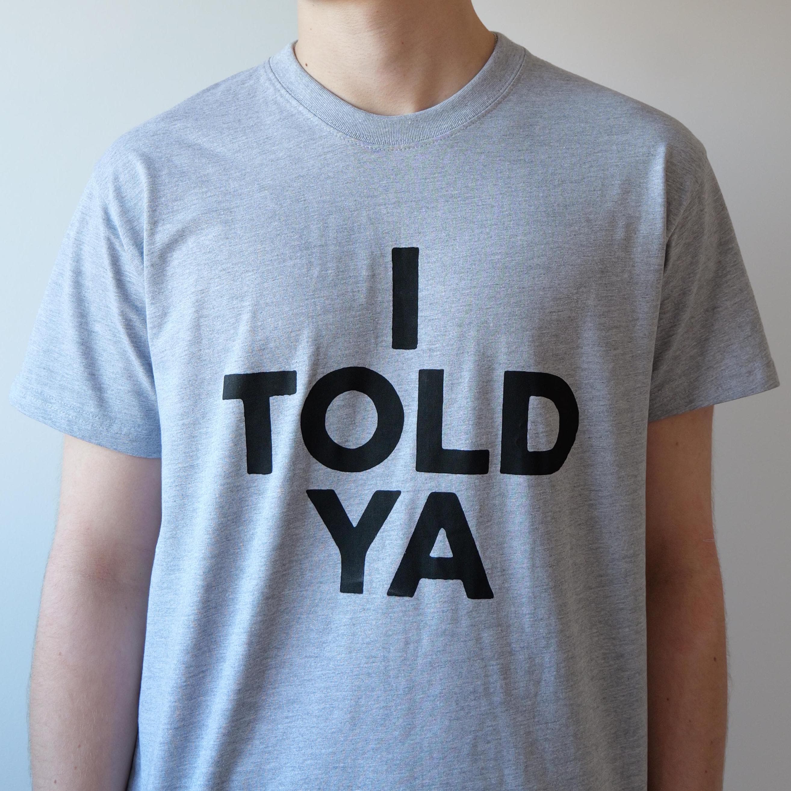 Told Ya Challangers Inspired Organic Heavyweight Handmade Screen Printed Worn Zendaya Grey White (4)