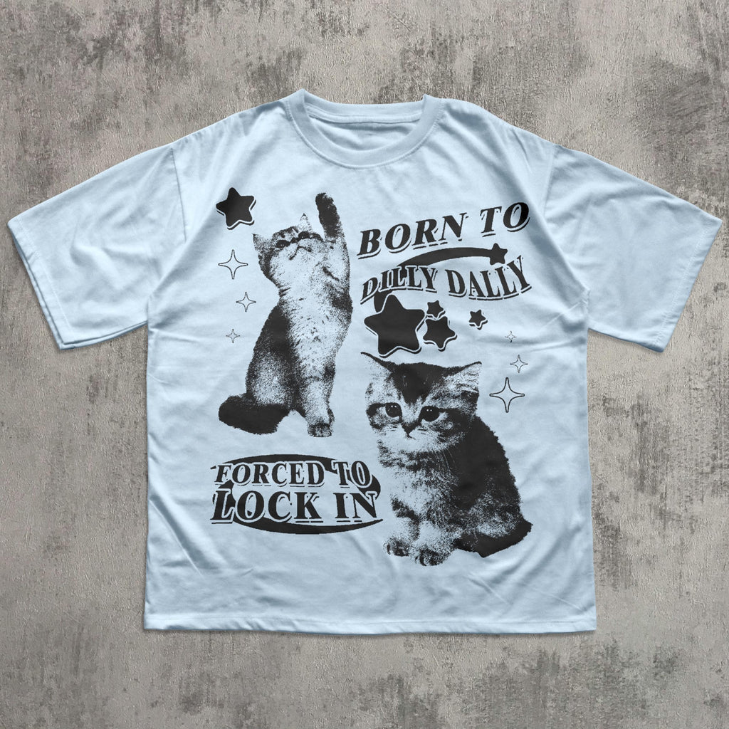 Born Dilly Dally Forced Lock Y2k Kitten Cat Meme Silly Cats Tee Comfort Colors Ironic Tees Cat Lover (5)