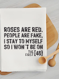 Roses First 48 - Humorous Kitchen Towel
