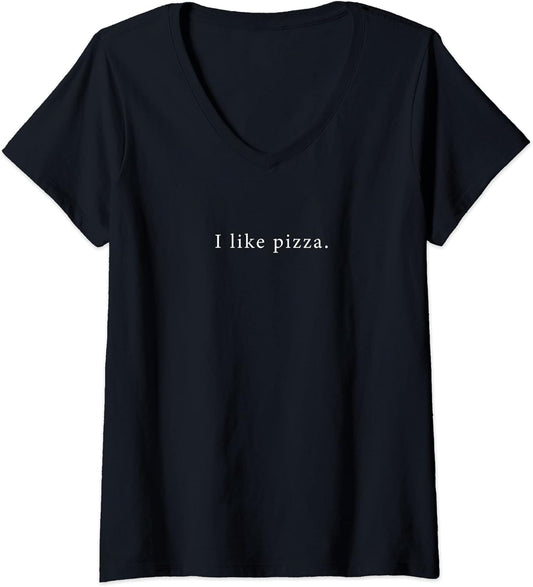 Womens I Like Pizza Funny Minimalist V-Neck T-Shirt