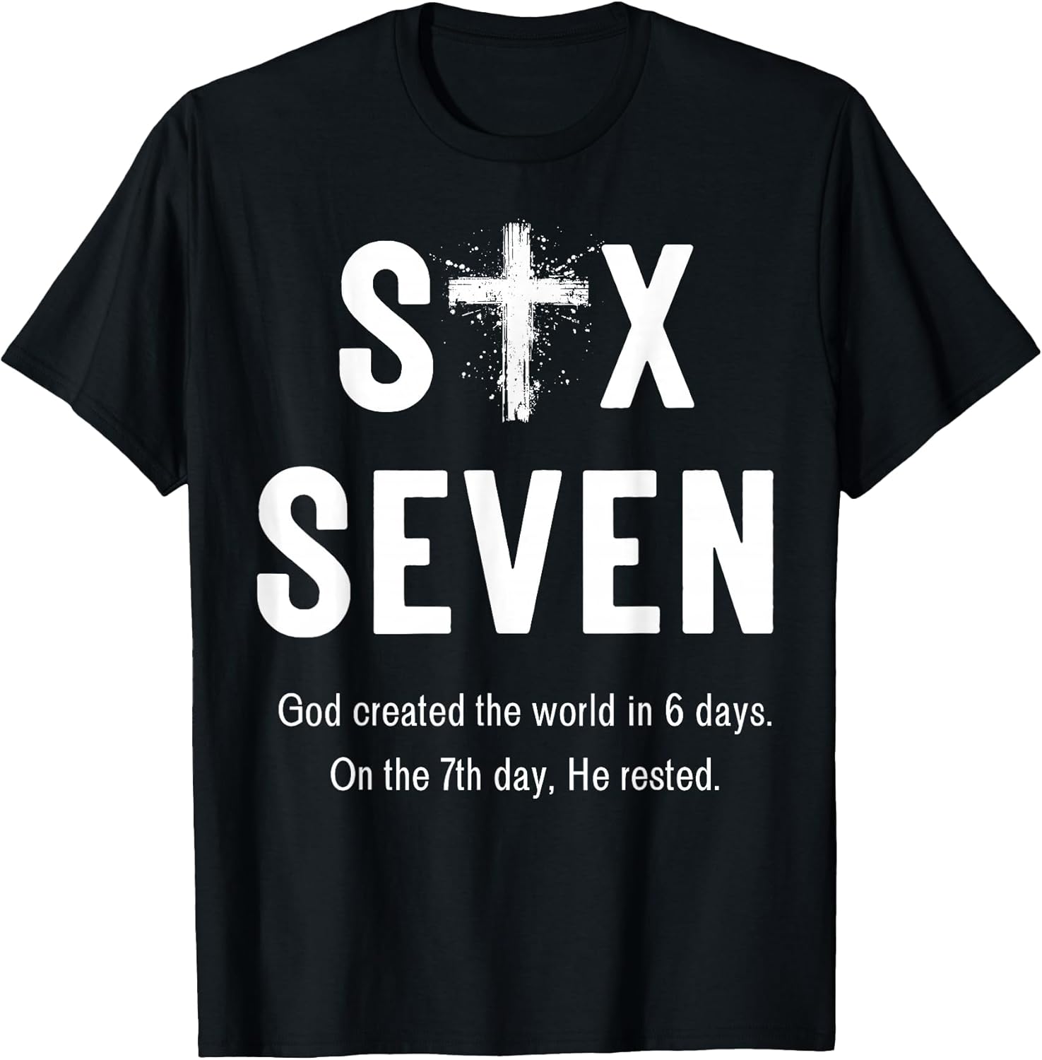 Six Seven God Created The World in 6 Days 67 Meme Faith T-Shirt