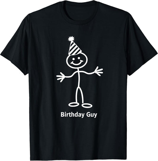 Birthday Guy Fun Stick Figure Party Hat T-Shirt