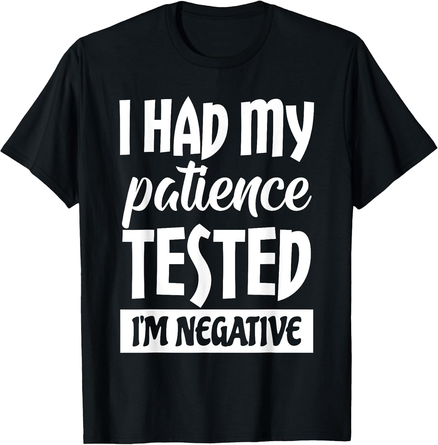 Funny Sarcastic Quote Let Me Overthink This Patience Tested T-Shirt