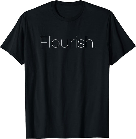 Flourish Minimalist Personal Transformation T-Shirt