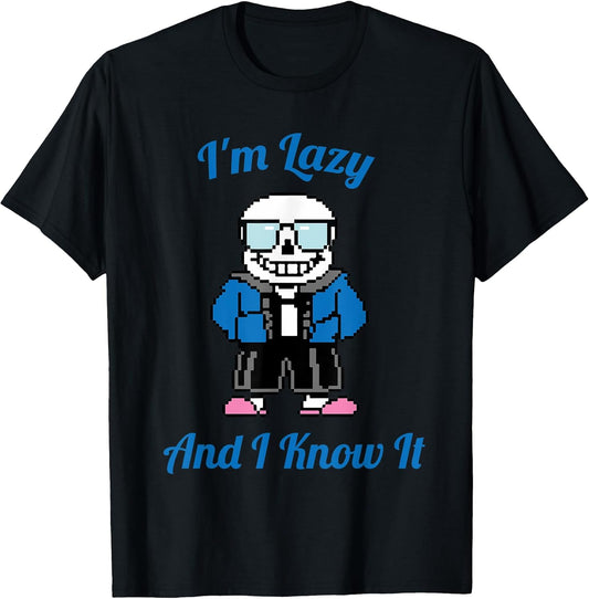Sans Skeleton Cool Pixel Art I'm Lazy and I Know It T-Shirt