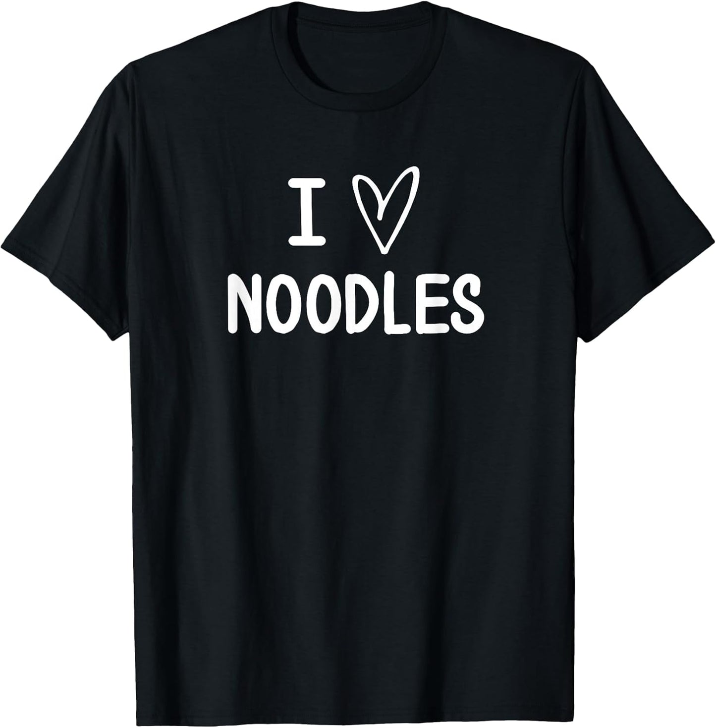 Funny, I Love Noodles, Joke Sarcastic Family T-Shirt
