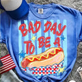 Bad Day To Be A Hotdog Comfort Colors July 4th Summer