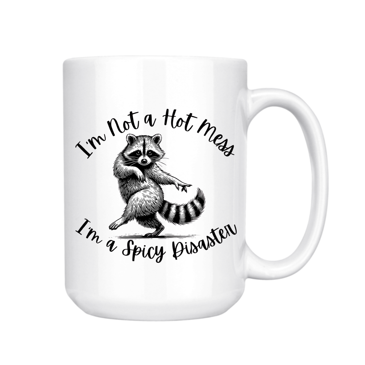 I'm Not A Hot Mess 15oz Mug