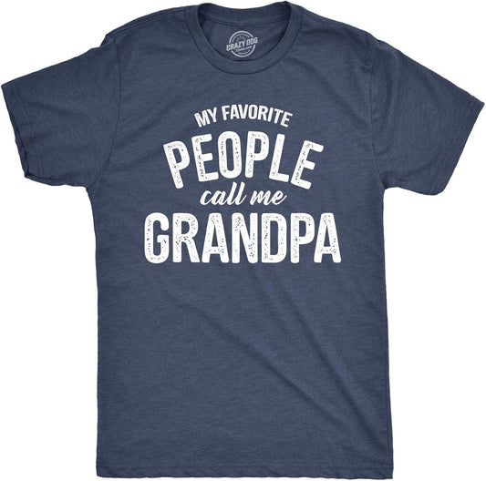 Crazy Dog Mens T Shirt My Favorite People Call Me Grandpa Fathers Day Tee Idea for Dad