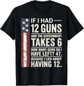 12 Guns Government Math Second Amendment Unisex T-shirt, Sweatshirt, Hoodie (1)