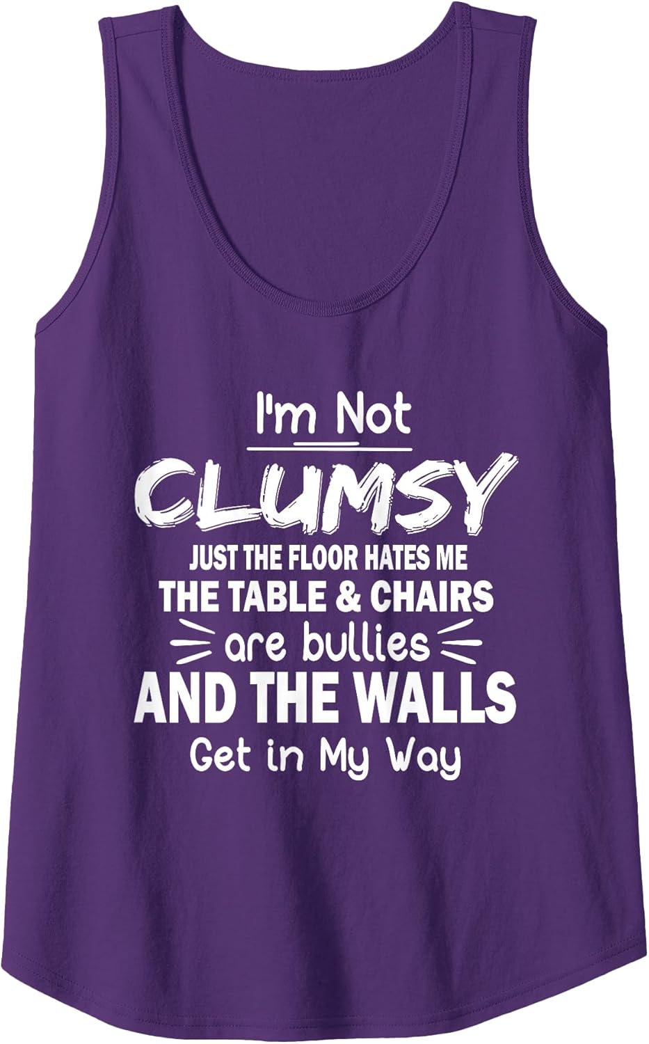 I'm Not Clumsy Funny Quote Sarcastic Men Women Boys Girls Tank Top
