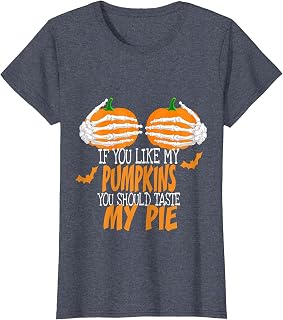 Like Pumpkins Should Taste Pie Sexy Ladies Unisex T-shirt, Sweatshirt, Hoodie (1)