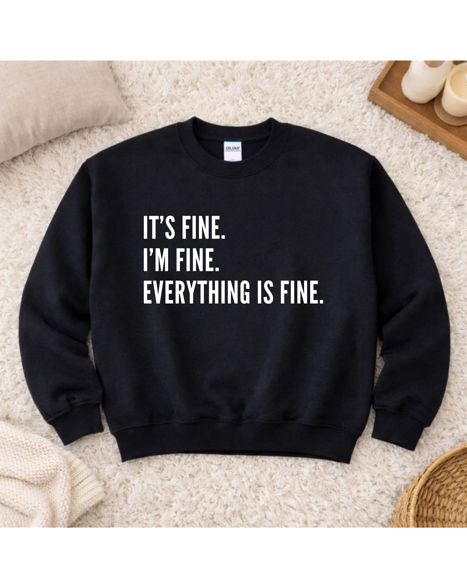 It's Fine Crewneck Sweatshirt