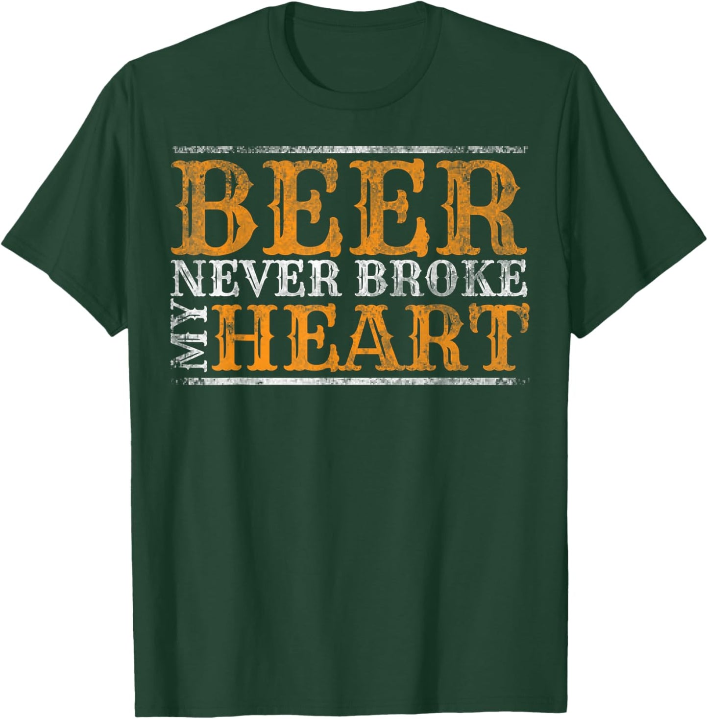 Beer Never Broke My Heart Funny Drinking Lovers T-Shirt Small