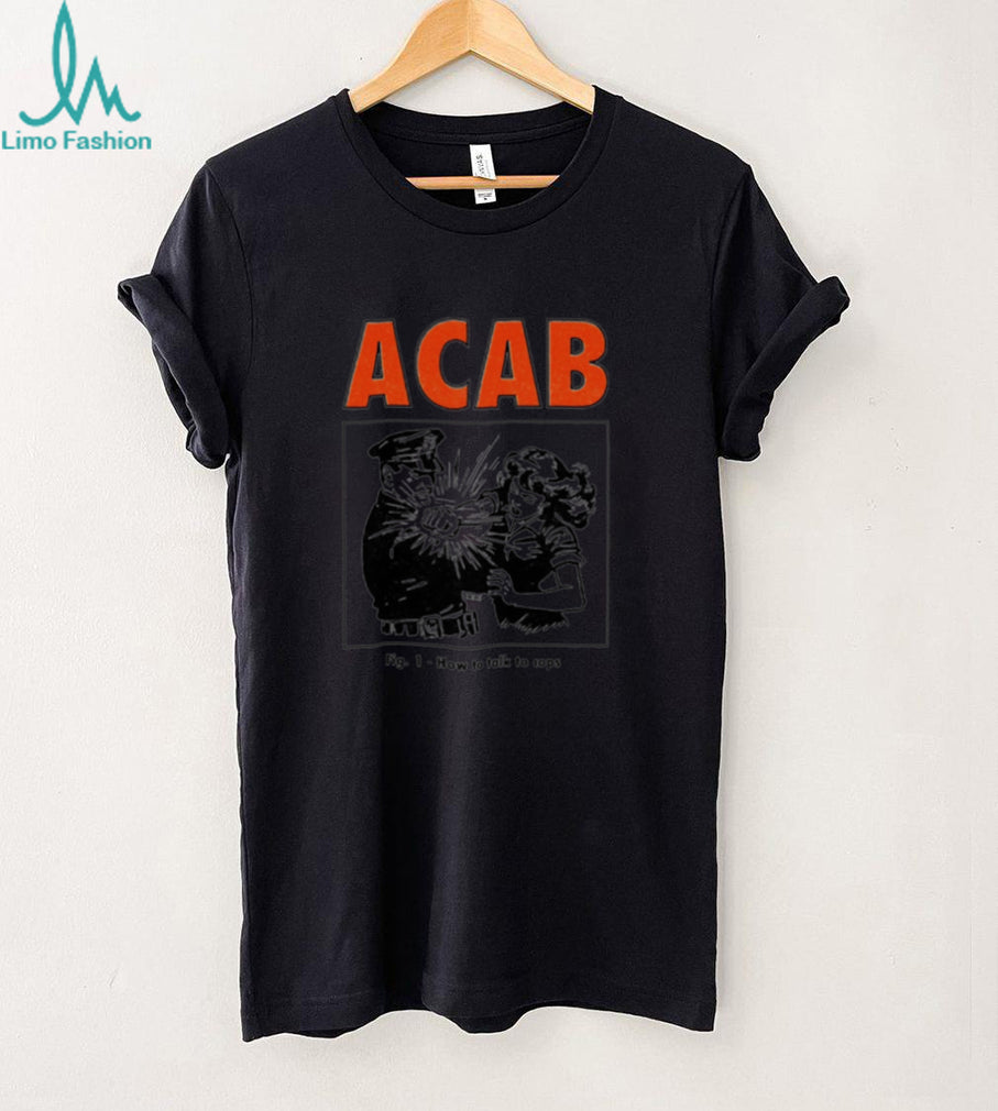 ACAB How to Talk to Cops Vintage political protest shirt