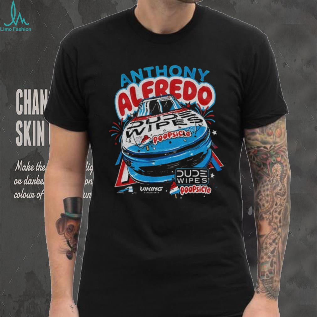 Anthony Alfredo NASCAR Dude Wipes Poopsicle Chevrolet Racing shirt