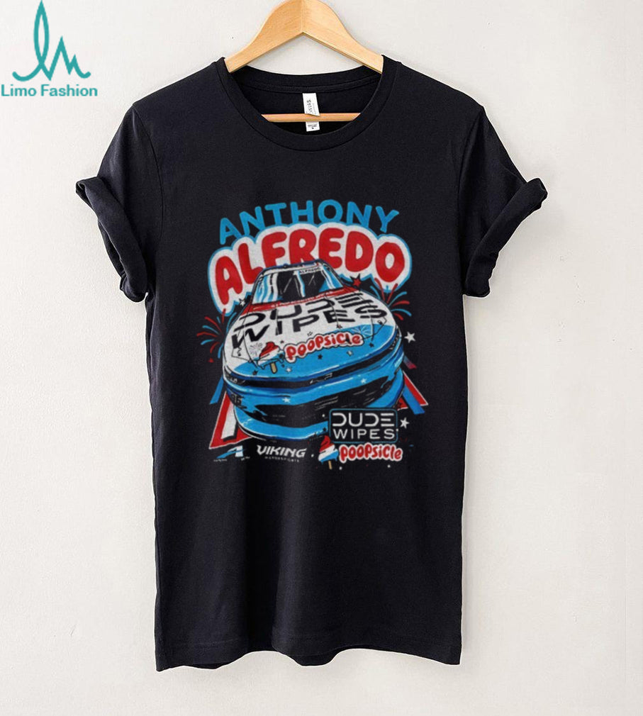 Anthony Alfredo NASCAR Dude Wipes Poopsicle Chevrolet Racing shirt