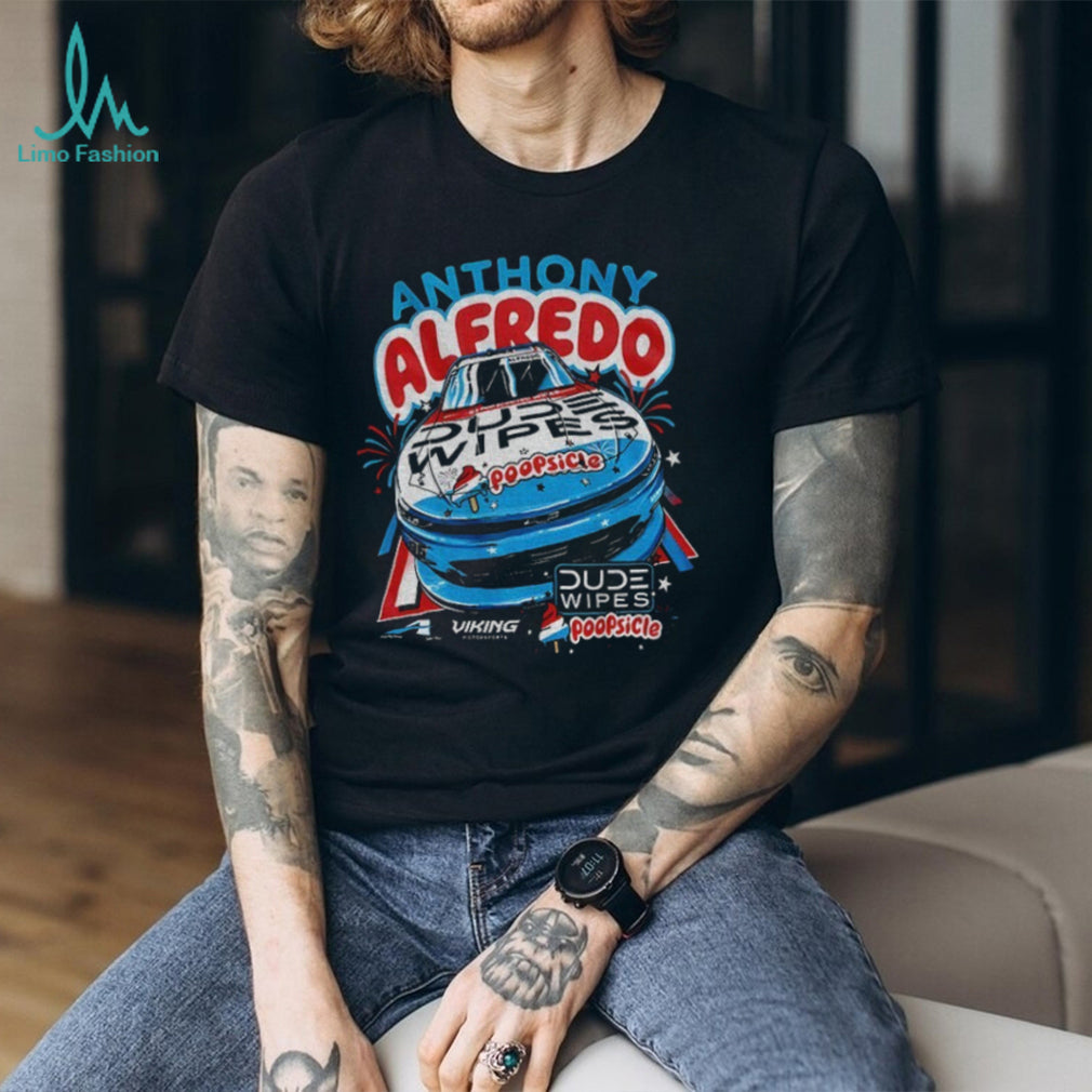 Anthony Alfredo NASCAR Dude Wipes Poopsicle Chevrolet Racing shirt