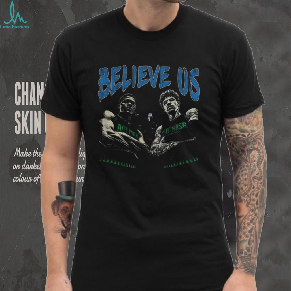 Believe us Minnesota basketball Ant Man The Wasp Anthony Edwards vintage shirt