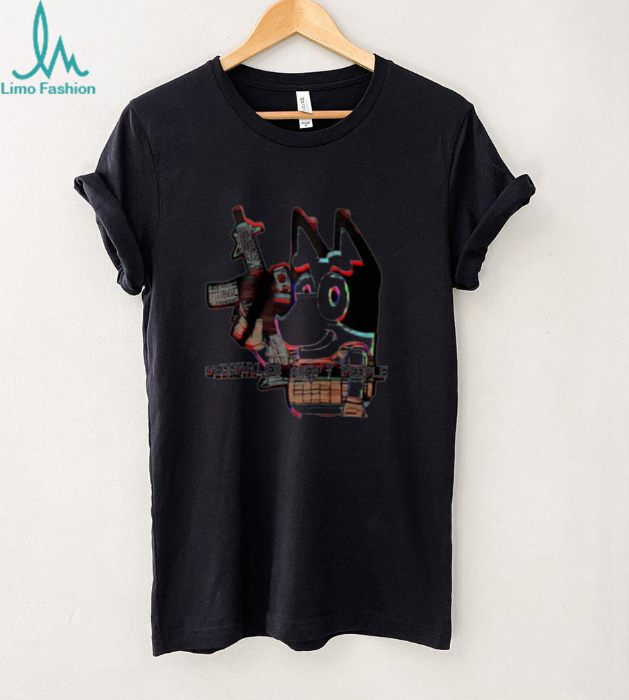 Bluey Pedophiles Aren’t People Shirt