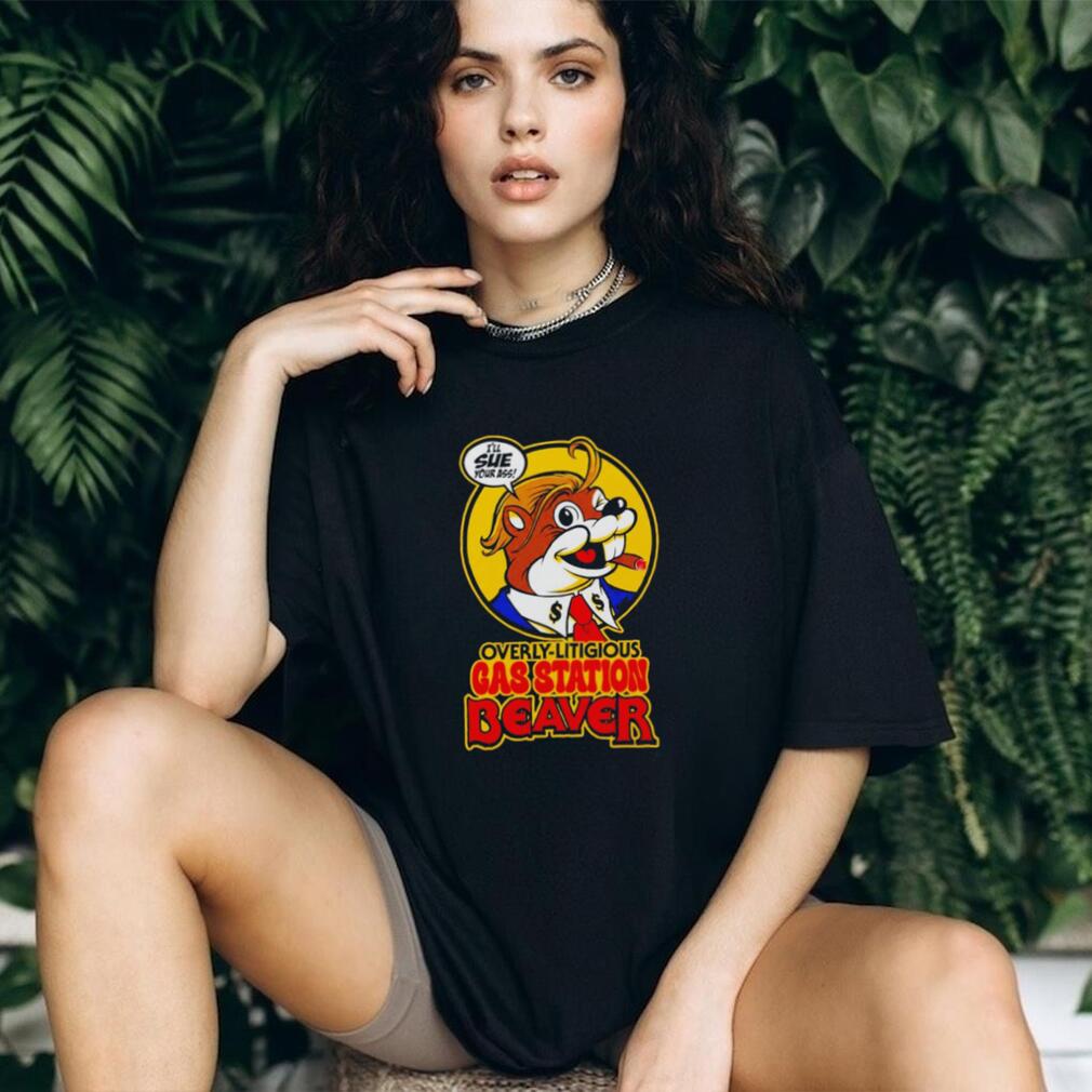 Bucc’ees Trump Overly Litigious Gas Station Beaver shirt