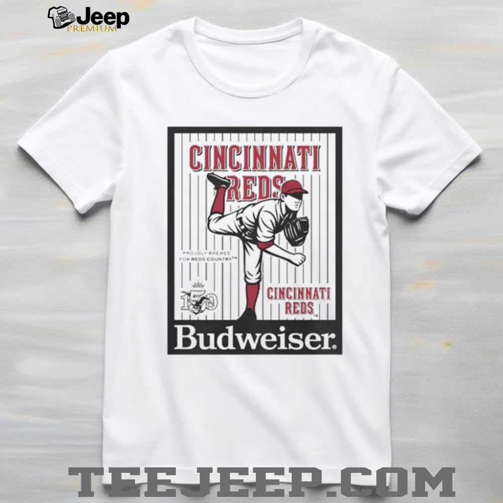 Budweiser celebrating 150 years Cincinnati Reds Baseball Shirt