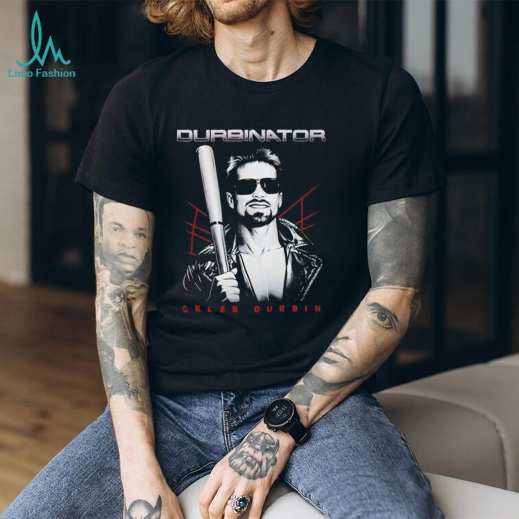 Caleb Durbin Durbinator Terminator Shirt