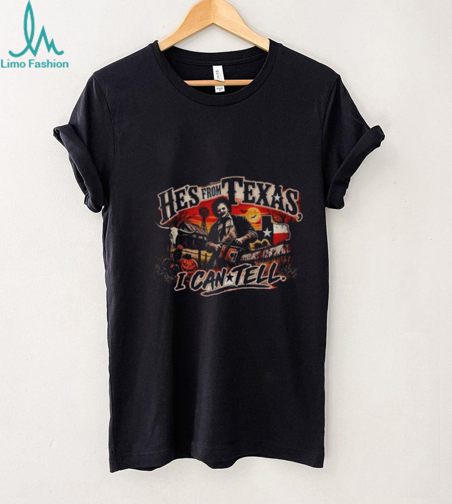 Chainsaw Killer Graphic he’s from Texas I can tell shirt